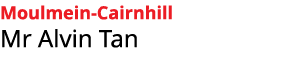 Moulmein-Cairnhill Mr Alvin Tan